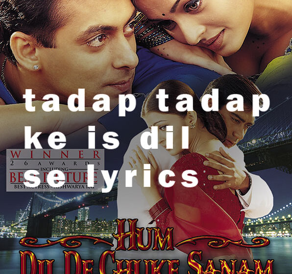 Tadap Tadap Ke Is Dil Se Lyrics